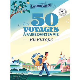 Les 50 voyages à faire dans sa vie en Europe L'Europe autrement - relié - Philippe Gloaguen - Achat Livre | fnac