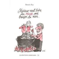 Mieux vaut boire du rouge que broyer du noir