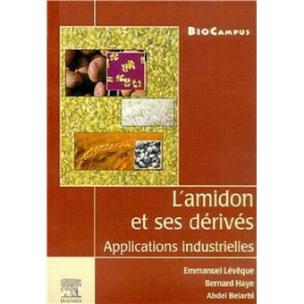 L'amidon et ses dérivés (collection BioCampus)