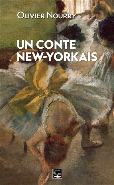 Un conte new-yorkais - Olivier Nourry - Des Falaises - broché - Roman