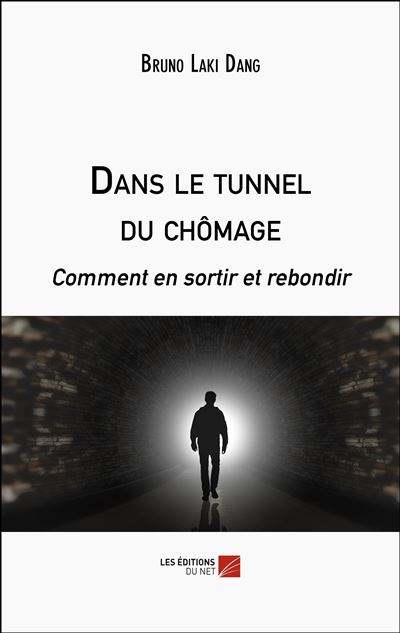Dans le tunnel du chômage - Bruno Laki Dang - broché