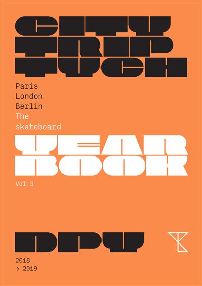 Citytriptych Paris London Berlin The skateboard Yearbook Vol.3