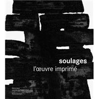 Soulages l'oeuvre imprimé