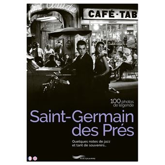 Saint Germain des Prés 100 photos de légende