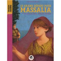 Le grand départ pour Massalia