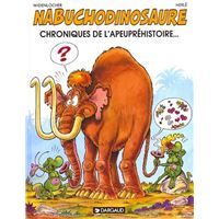 Les Tribulations apeupréhistoriques de Nabuchodinosaure - Tome 2 - Chroniques de l'apeupréhistoire...