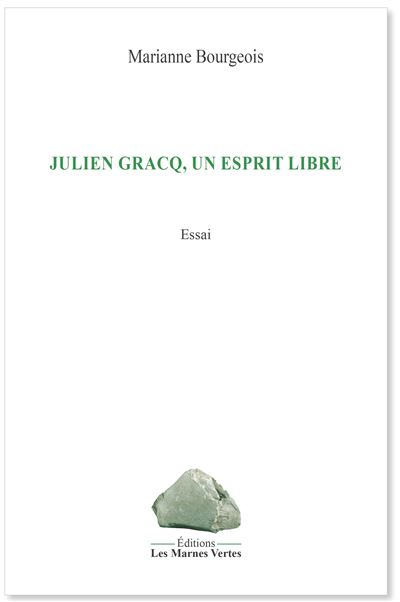 Julien gracq, un esprit libre
