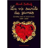 LA VIE SECRETE DES JEUNES - Choses vues et entendues 2004 - 2009 - Tome 01