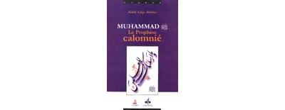 MUHAMMAD LE PROPHèTE CALOMNIé