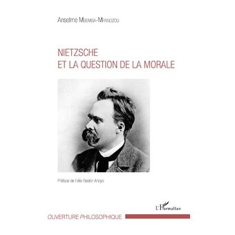 Nietzsche et la question de la morale - 1