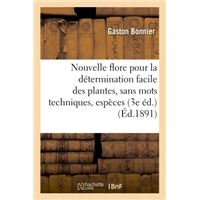 Nouvelle flore pour la détermination facile des plantes, sans mots techniques : représentant