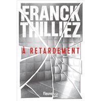 À retardement : Nouveauté Franck Thilliez 2025 avec contenu bonus - L'auteur de thriller préféré des français - Une enquête de Sharko et de son équipe