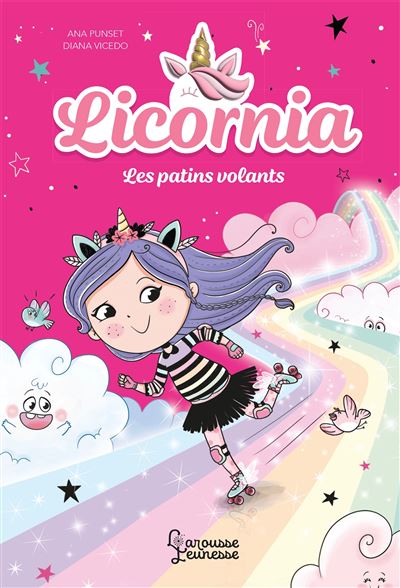 Licornia - Les patins volants - Ana Punset - Larousse - broché - Roman cadet