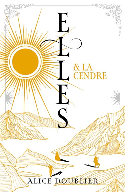 Elles et le Feu - tome 2 - Elles et la Cendre - Alice Doublier - Hachette Romans - broché - Roman adolescent