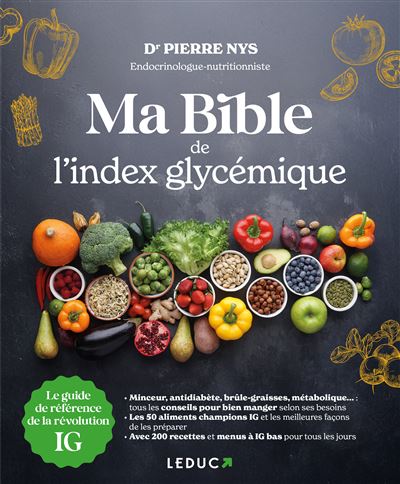 Ma bible de l'index glycémique: Le guide de référence de la révolution index glycémique