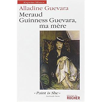 Meraud Guinness Guevara, ma mère - 1