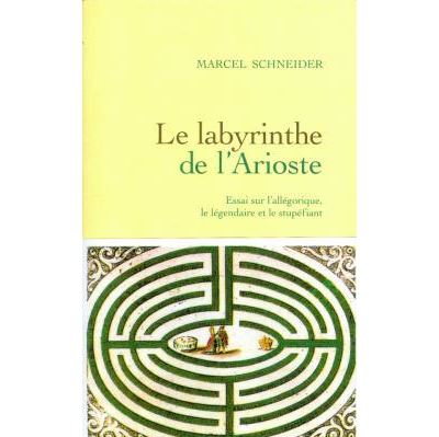 Le labyrinthe de l'arioste - Marcel Schneider - broché