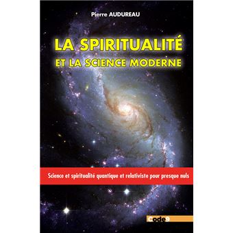La spiritualité et la science moderne. Mécanique quantique et relativité