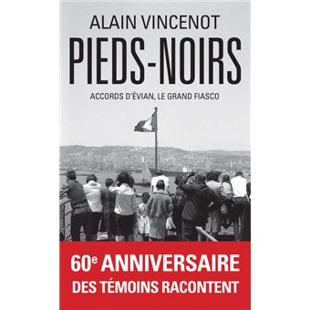 Pieds-noirs - Accords d'Évian, le grand fiasco - 1