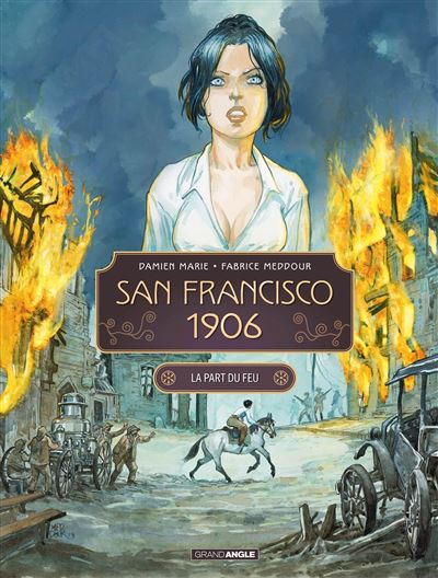 San Francisco 1906 - vol. 02/2: La part du feu (2024)