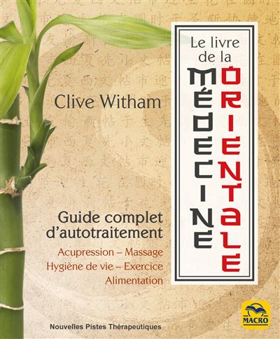 Le livre de la medecine orientale -  WITHAM CLIVE - broché