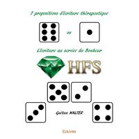 7 propositions d'écriture thérapeutique ou l'écriture au service du bonheur