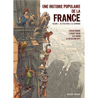 Une Histoire populaire de la France - Une Histoire populaire de la France, De l'État royal à la Commune T01 - 1