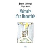 Memoire d un robotoide - je vous parle depuis votre futur