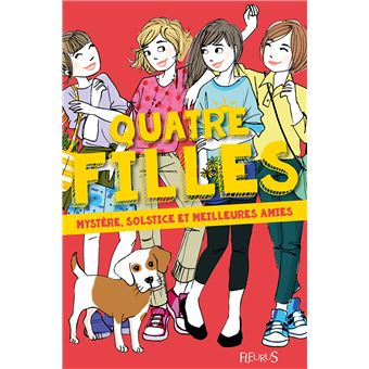 Quatre filles - Tome 6 - Mystère, solstice et meilleures amies - 1