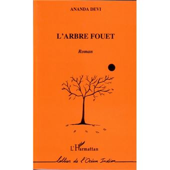 L'arbre fouet - Devi, Ananda - Livres