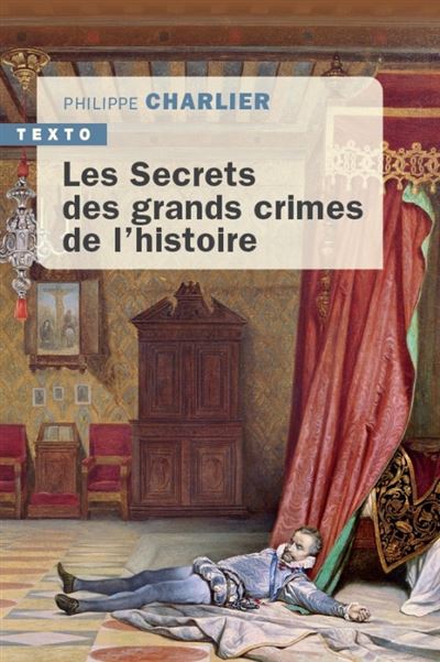 Les secrets des grands crimes de l'histoire - Philippe Charlier - Tallandier - Poche - Essai