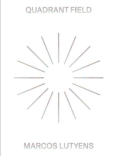 Quadrant Field - Marcos Lutyens - broché