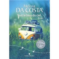 Mélissa Da Costa – Tout le bleu du ciel – Livres à lire ♥ Emma Power