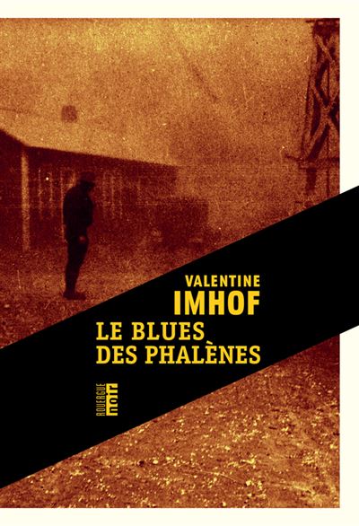 Le blues des phalènes - Valentine Imhof - Rouergue - broché - Roman