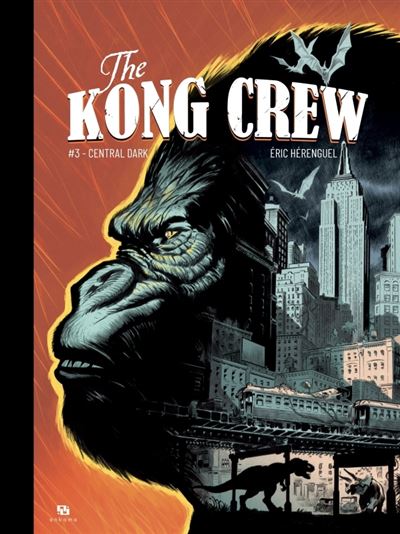 The Kong Crew - Tome 03 - Central Dark