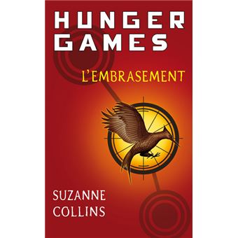 Hunger Games - Tome 02 - Hunger Games - tome 2 L'embrasement - Suzanne  Collins, Guillaume Fournier - broché, Livre tous les livres à la Fnac