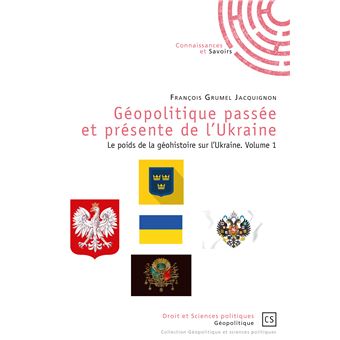 Géopolitique passée et présente de l'Ukraine - 1