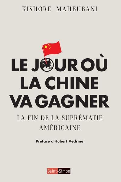 Le jour où la Chine va gagner - Kishore Mahbubani (2025)