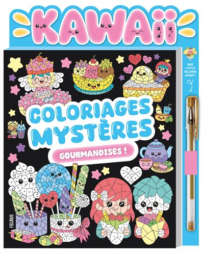 Coloriages mystères kawaii gourmandises (avec stylo gel doré) Avec un stylo inclus - Mayumi Jezewski - Fleurus - broché - Document jeunesse