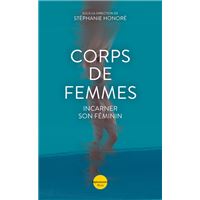 Corps de femmes - Incarner son féminin