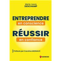 Entreprendre en conscience, réussir en confiance