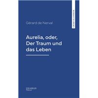 Aurelia, oder, Der Traum und das Leben