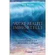 Votre réalité immortelle