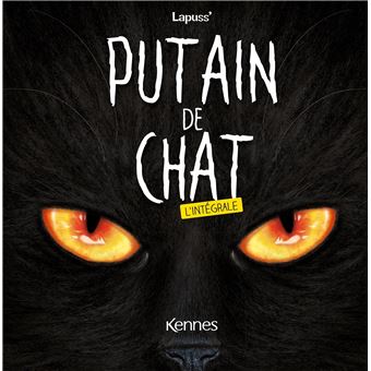Putain de chat - Putain de chat - L'intégrale - 1