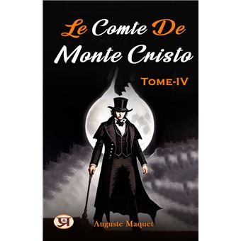 Le comte de Monte-Cristo, Tome IV - 1
