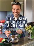 La Cuisine du quotidien à une main