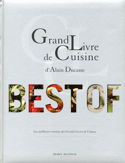 Grand livre de cuisine d'Alain Ducasse -Best of- relié - Collectif