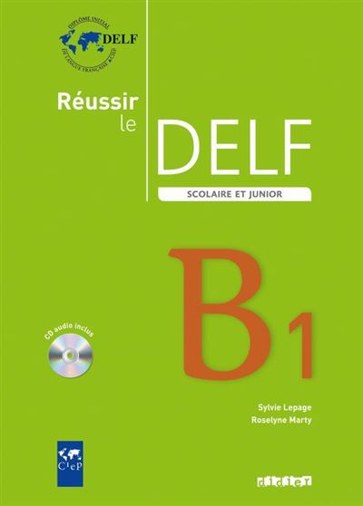 Réussir le delf scolaire et junior B1 2009  - Livre + CD -  C I E P - Livre CD