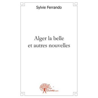 Alger la belle et autres nouvelles - 1