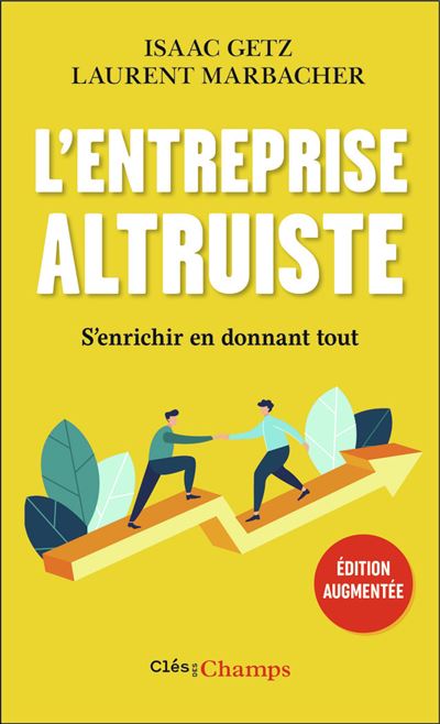 L'entreprise altruiste S'enrichir en donnant tout - Laurent Marbacher - Flammarion - Poche - Essai